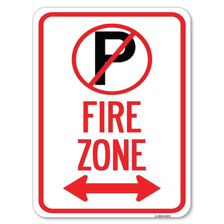 Signmission Fire Zone No Parking & Arrow Pointing Left & Right Heavy-Gauge Alum Parking, 18" x 24", A-1824-23975 A-1824-23975